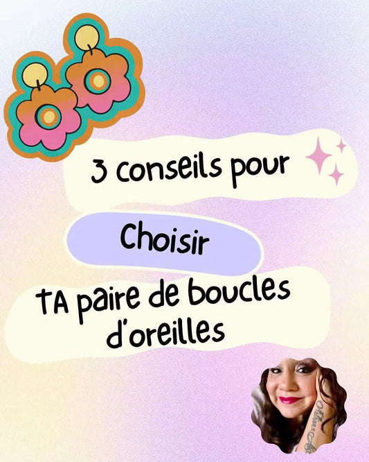 3 conseils pour choisir ta paire de boucles d’oreilles